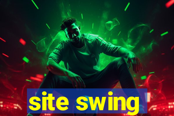 site swing